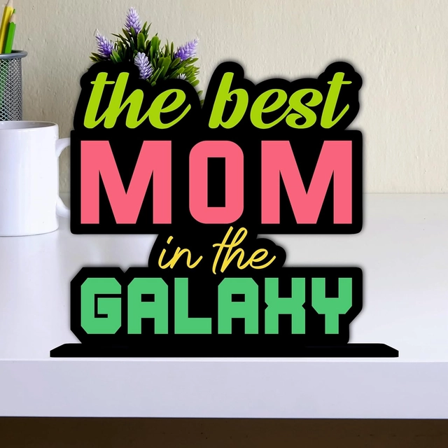 The Best Mom In The Galaxy Decorative Motivational Desktop Showpiece (Multicolor)