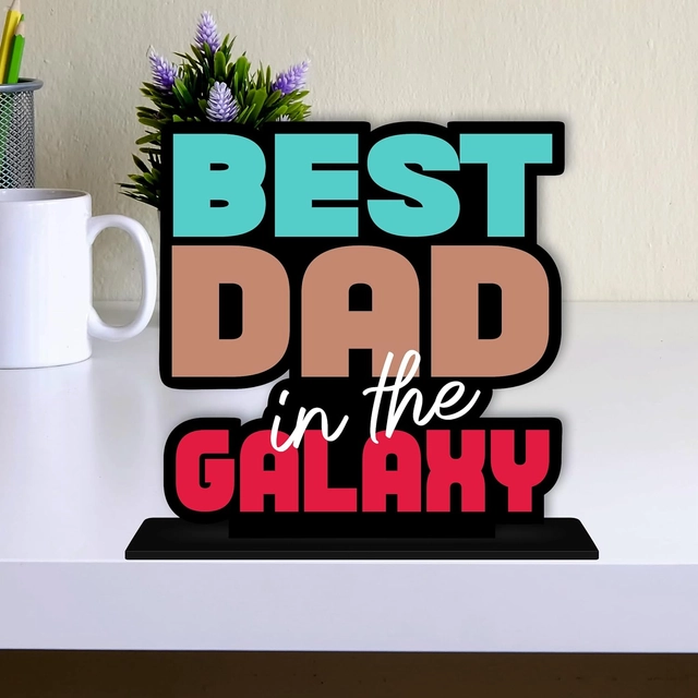 Best Dad In The Galaxy Decorative Motivational Desktop Showpiece (Multicolor)