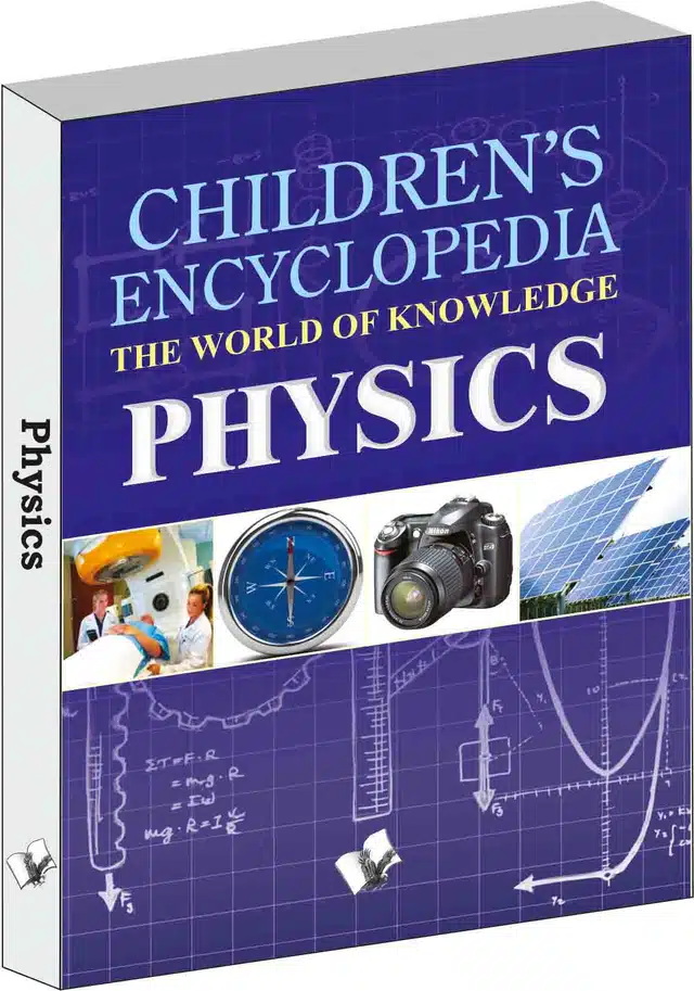 Children's Encyclopedia - Physics