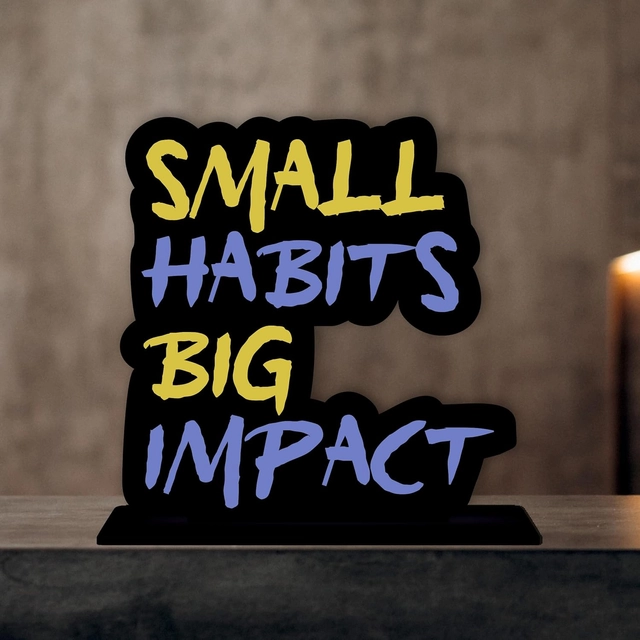 Small Habits Big Impact Decorative Motivational Desktop Showpiece (Multicolor)