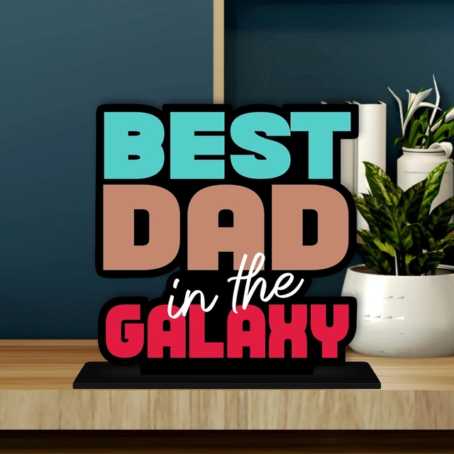 Best Dad In The Galaxy Decorative Motivational Desktop Showpiece (Multicolor)