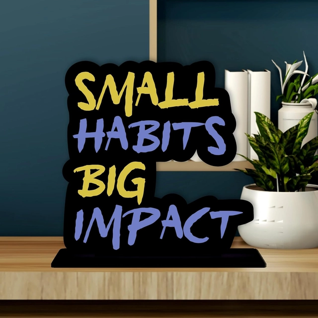 Small Habits Big Impact Decorative Motivational Desktop Showpiece (Multicolor)