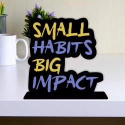 Small Habits Big Impact Decorative Motivational Desktop Showpiece (Multicolor)